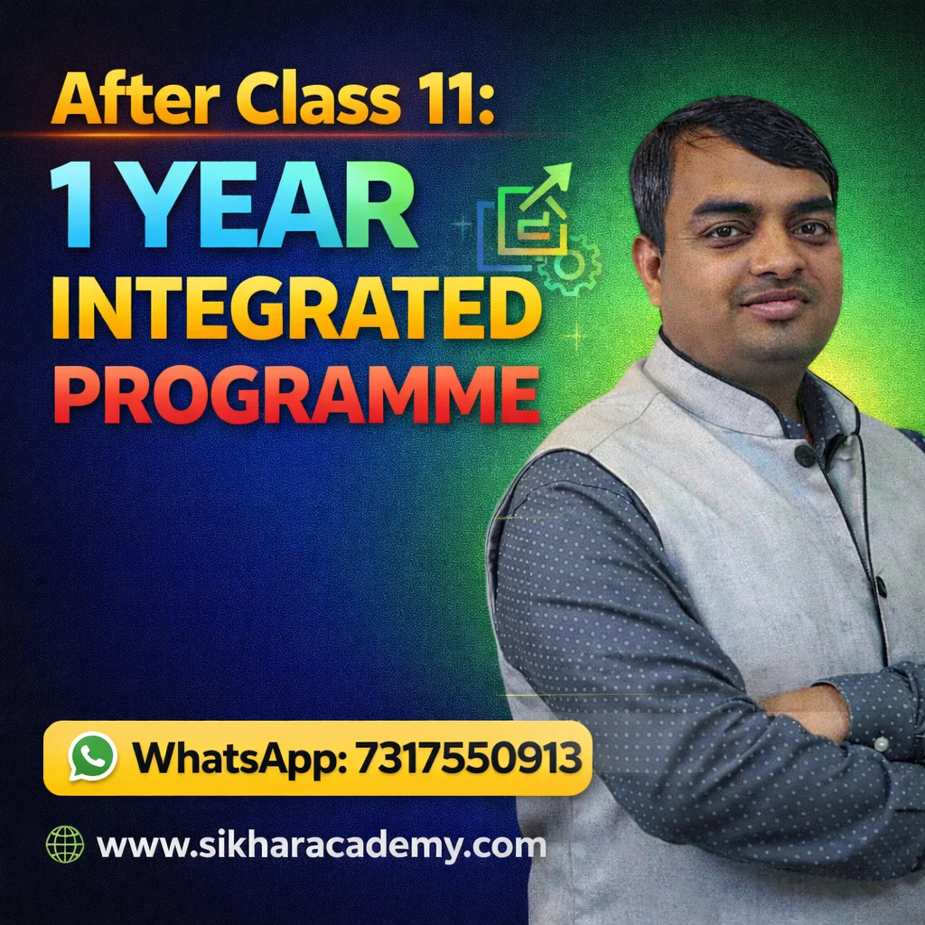 1 year integrated programme for students after class 11 poster by Sikhar Academy promoting focused academic preparation with WhatsApp contact and website.